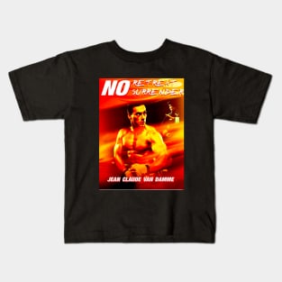 JEAN CLAUDE VAN DAMME -NO RETRE AT SURRENDER Kids T-Shirt